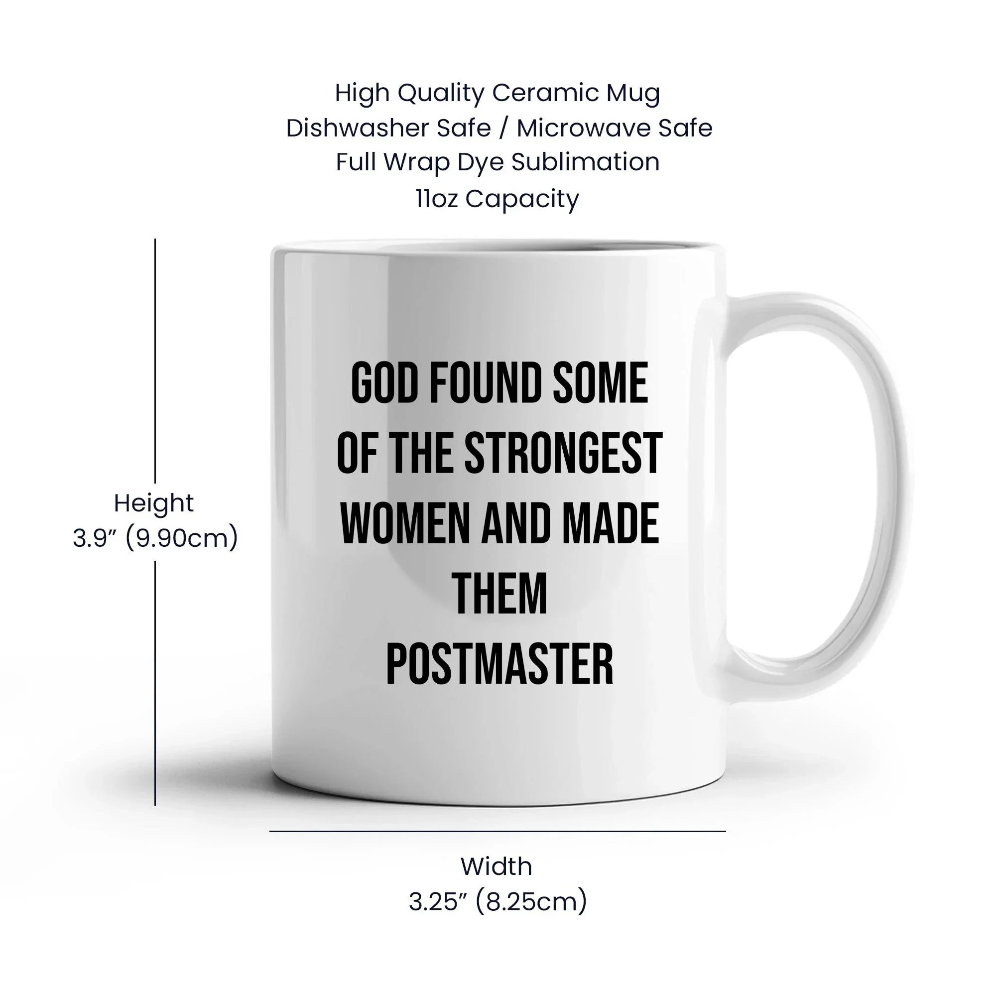 Funny Postmaster Gifts from Friends for Women, Inspirational White Coffee Mug for Graduation, 'God Found Some Of The Strongest Women And Made Them Postmaster'