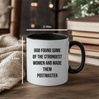 Funny Postmaster Gifts, Inspirational Two Tone Coffee Mug, 'God Found Some Of The Strongest Women And Made Them Postmaster' Quote, Graduation Unique Gifts from Friends to Postmaster