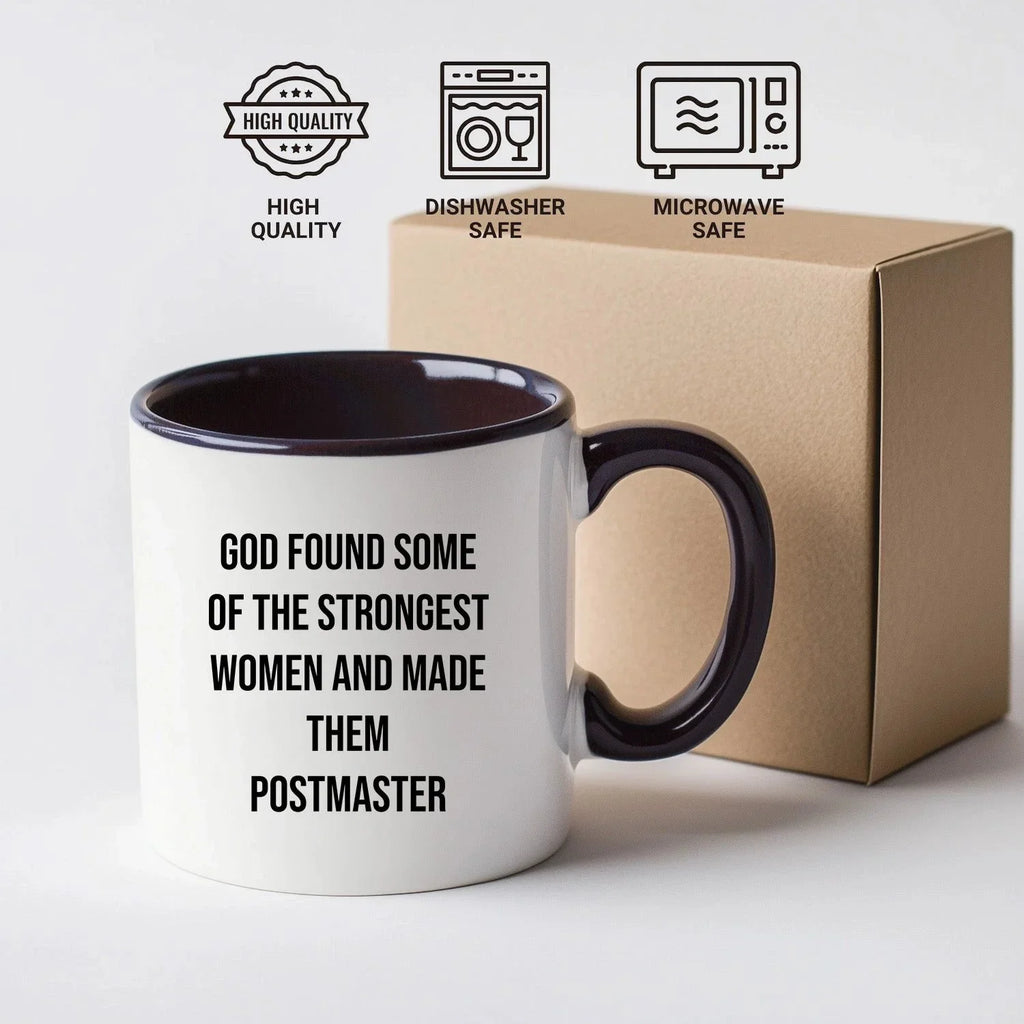 Funny Postmaster Gifts, Inspirational Two Tone Coffee Mug, 'God Found Some Of The Strongest Women And Made Them Postmaster' Quote, Graduation Unique Gifts from Friends to Postmaster