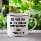 Funny Postmaster Gifts from Friends for Women, Inspirational Camping Mug for Graduation, 'God Found Some Of The Strongest Women And Made Them Postmaster' Quote