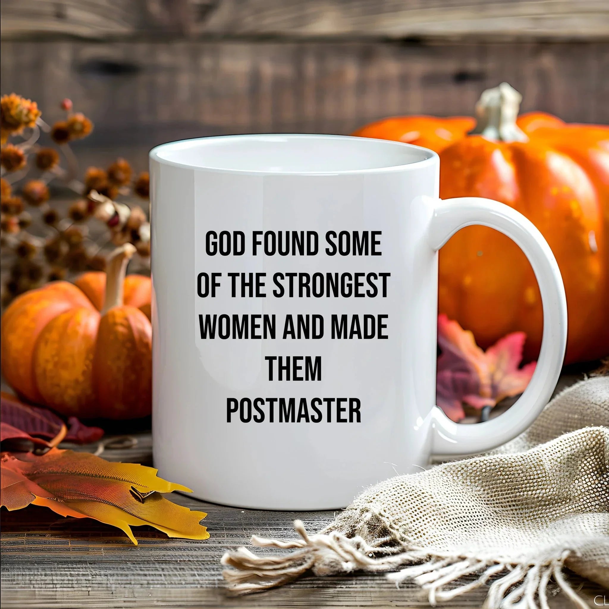 Funny Postmaster Gifts from Friends for Women, Inspirational White Coffee Mug for Graduation, 'God Found Some Of The Strongest Women And Made Them Postmaster'