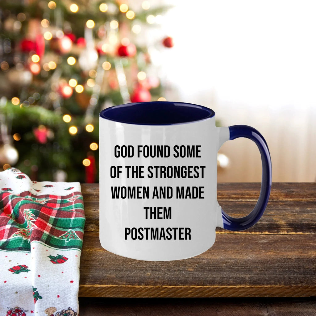 Funny Postmaster Gifts, Inspirational Two Tone Coffee Mug, 'God Found Some Of The Strongest Women And Made Them Postmaster' Quote, Graduation Unique Gifts from Friends to Postmaster
