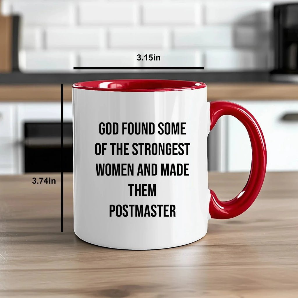 Funny Postmaster Gifts, Inspirational Two Tone Coffee Mug, 'God Found Some Of The Strongest Women And Made Them Postmaster' Quote, Graduation Unique Gifts from Friends to Postmaster