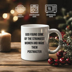 Funny Postmaster Gifts from Friends for Women, Inspirational White Coffee Mug for Graduation, 'God Found Some Of The Strongest Women And Made Them Postmaster'