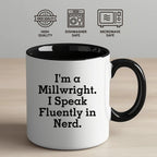 Funny Millwright Gifts, I'm A Millwright. I Speak Fluently In Nerd. Two Tone Coffee Mug - Mallard Moon