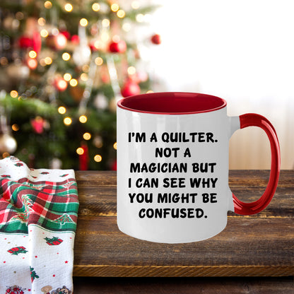 Funny Quilting Two-Tone Coffee Mug for Crafters & Fabric Lovers - I'm a Quilter, Not a Magician - Gift for Quilters - Mallard Moon Gift Shop
