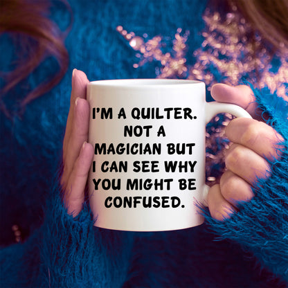 Funny Quilting Two-Tone Coffee Mug for Crafters & Fabric Lovers - I'm a Quilter, Not a Magician - Gift for Quilters - Mallard Moon Gift Shop