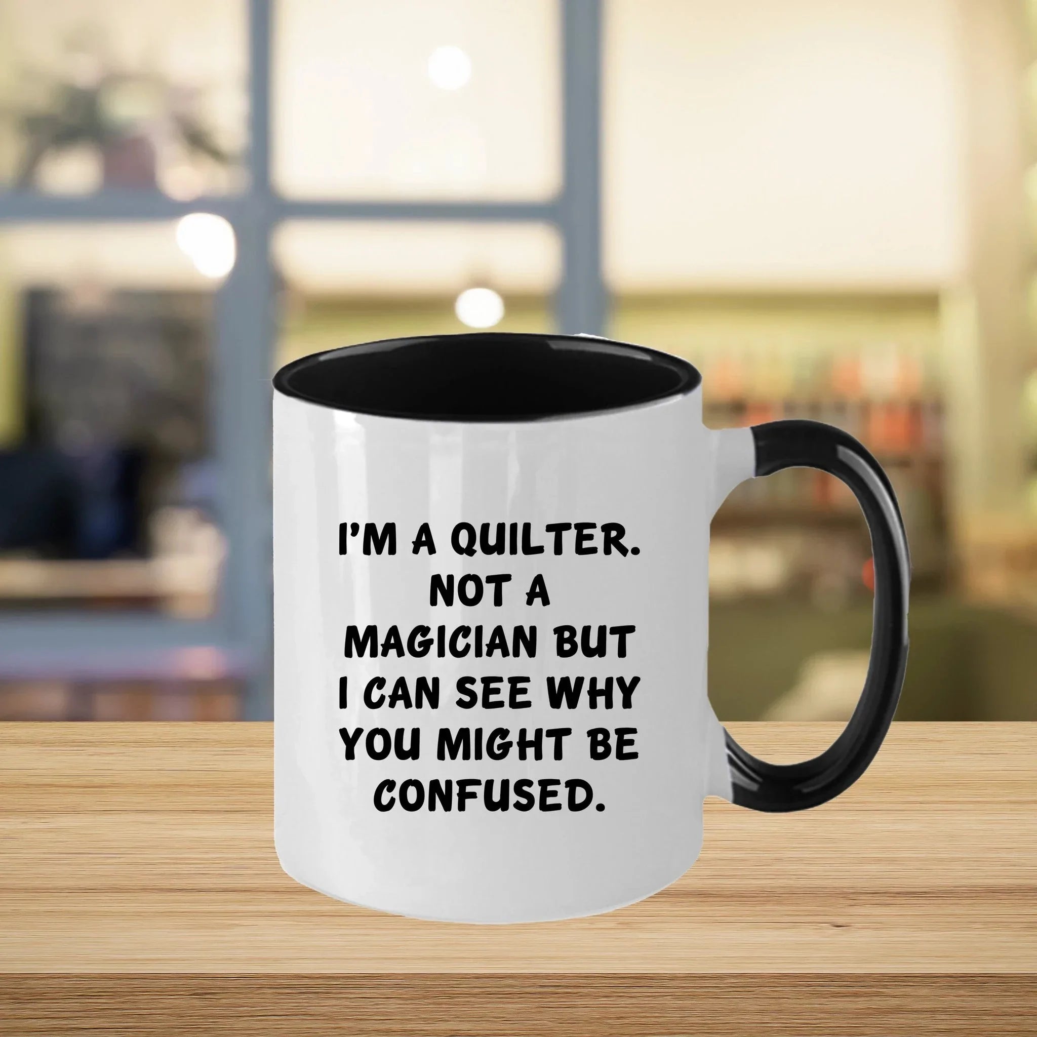 Funny Quilting Two-Tone Coffee Mug for Crafters & Fabric Lovers - I'm a Quilter, Not a Magician - Gift for Quilters
