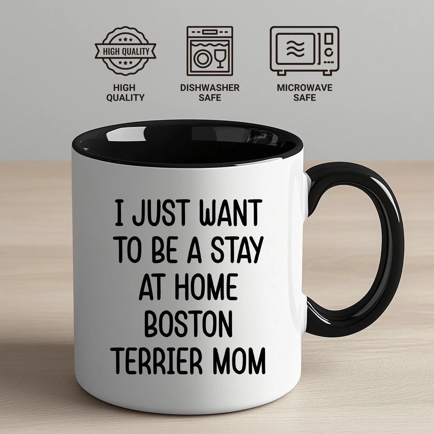 Boston Terrier Mom Two Tone Ceramic Coffee Mug – I Just Want to Be a Stay at Home Boston Terrier Mom - 11oz or 15 oz Cup for Dog Lovers & Pet Parents – Dishwasher & Microwave Safe