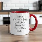 Carpenter Dad Funny Two Tone Coffee Mugs-I Am A Carpenter Dad, Unique Gifts - Mallard Moon