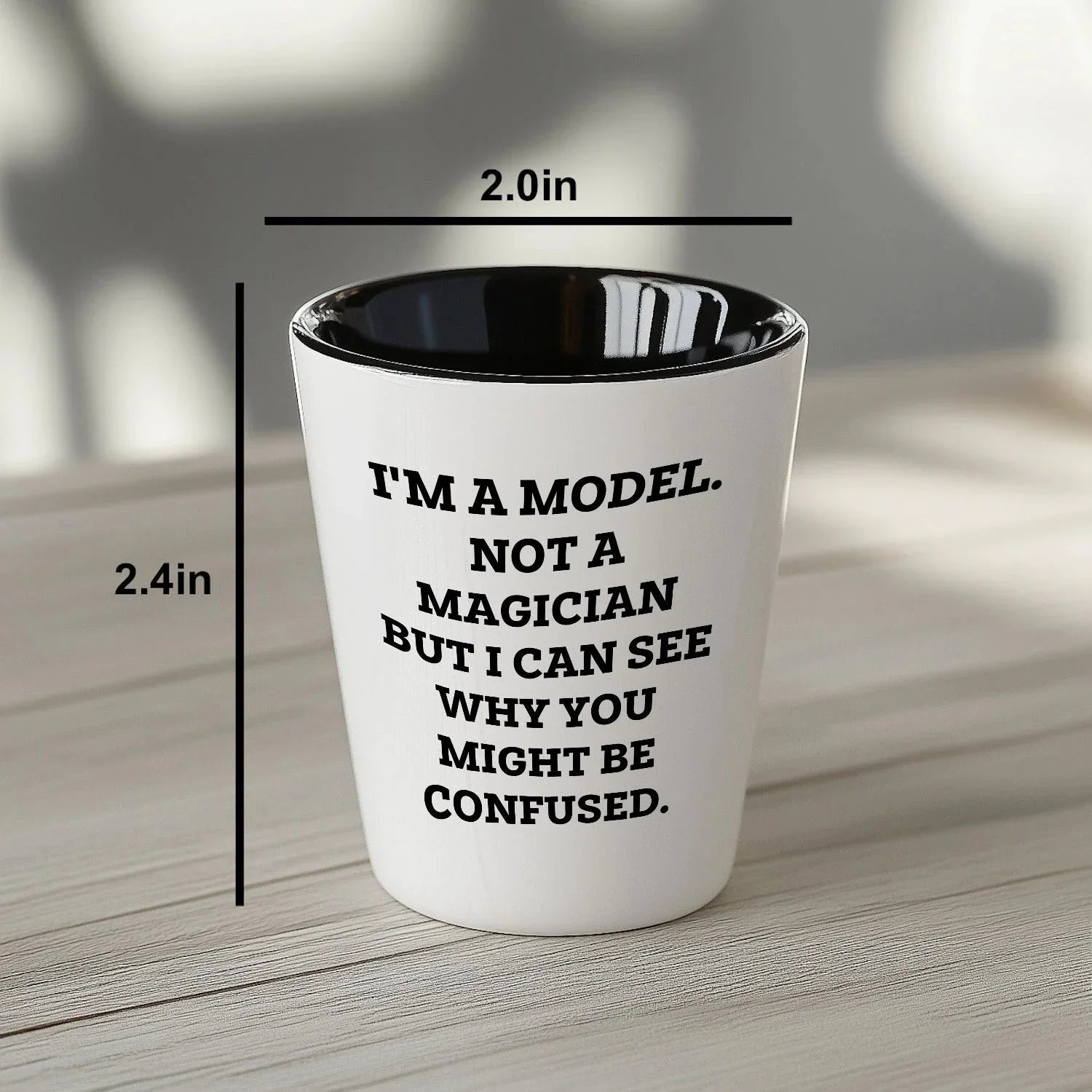 Funny Model Shot Glass - I'm A Model. Not A Magician But I Can See Why You Might Be Confused., Gifts from Mom, Unique Mother's Day Shot Glass for Model Enthusiasts