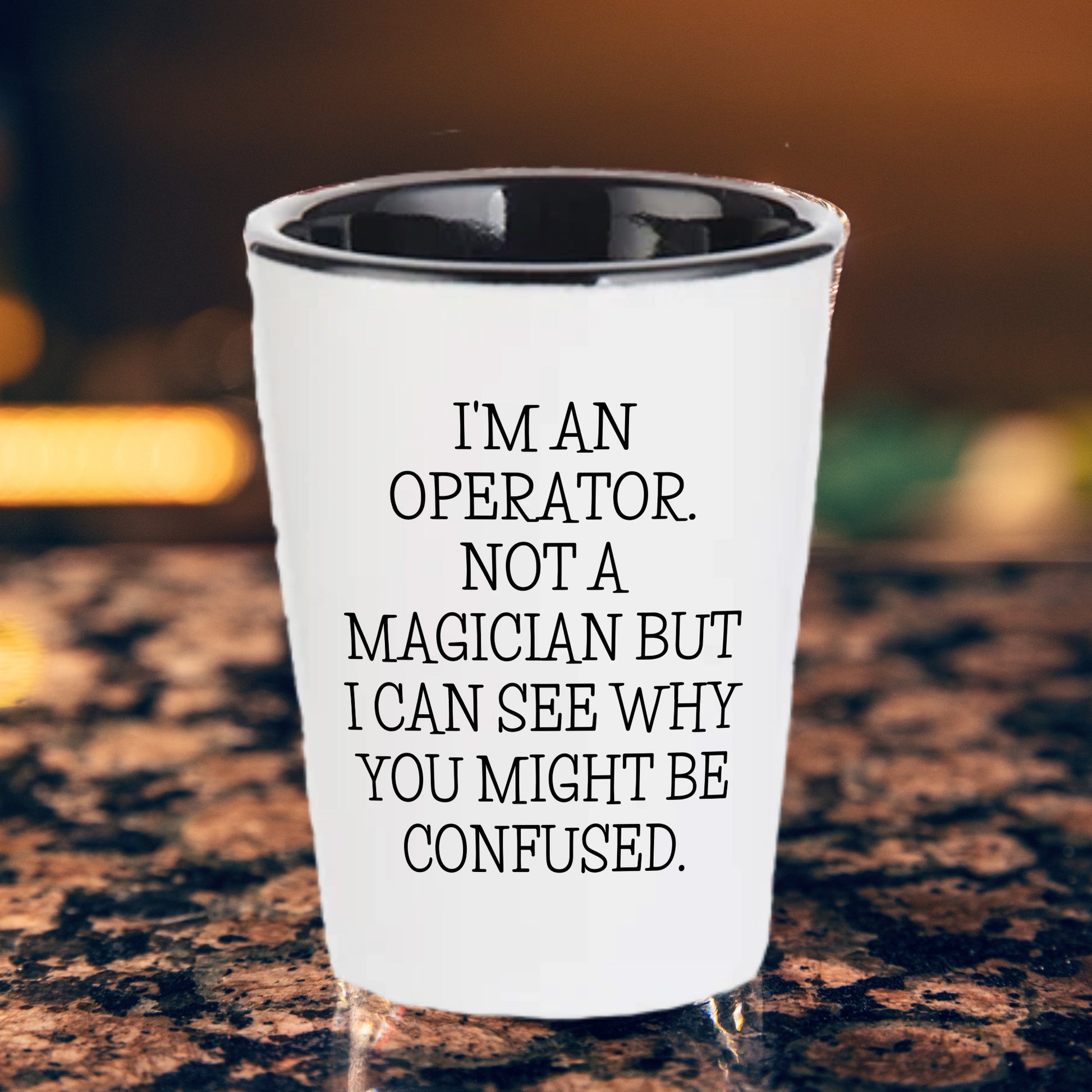 I'm an Operator. Not a Magician – Funny Shot Glass Gift for Machine Operators, Call Center Pros, and Heavy Equipment Heroes - Mallard Moon Gift Shop