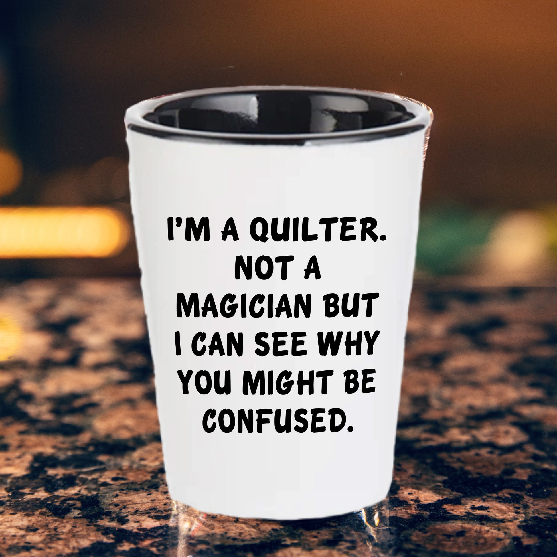 Quilter Gift – “I'm a Quilter, Not a Magician, But I Can See Why You Might Be Confused” Funny Shot Glass, 1.5oz Ceramic, White Color, - Mallard Moon Gift Shop