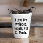 I Love My Whippet. People, Not So Much – Funny Dog Lover Shot Glass for Whippet Owners