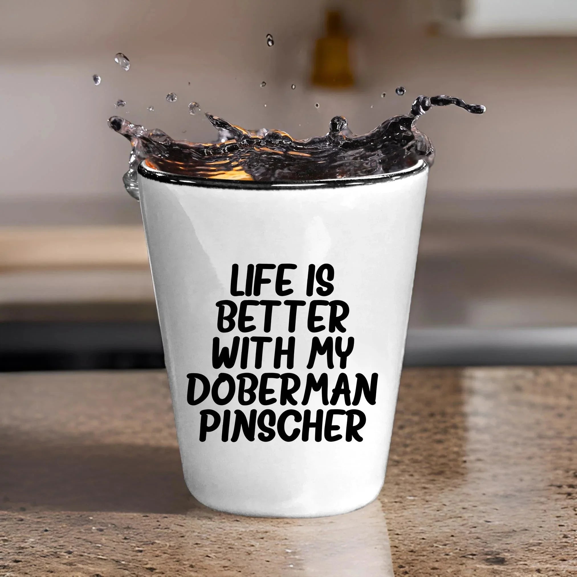 Inspirational Life Is Better With My Doberman Pinscher Funny Shot Glass Gifts Unique Doberman Pinscher Dog Lovers Ceramic, 1.5oz Capacity, Microwave and Dishwasher Safe