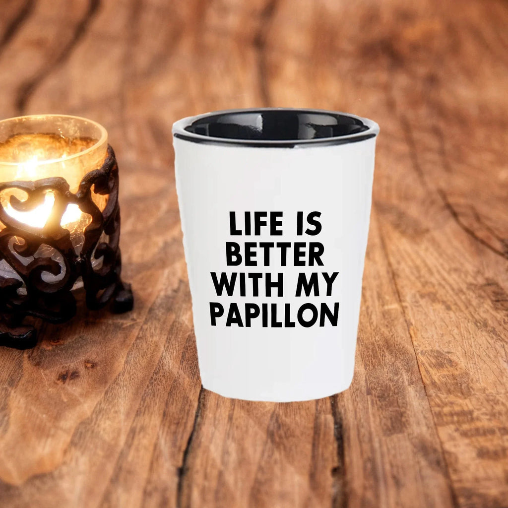 Papillon Dog Lover's Shot Glass, 'Life Is Better With My Papillon' Quote, Unique Mother's Day Unique Gift from Friends, 1.5oz Ceramic Shot Glass, Dishwasher and Microwave Safe