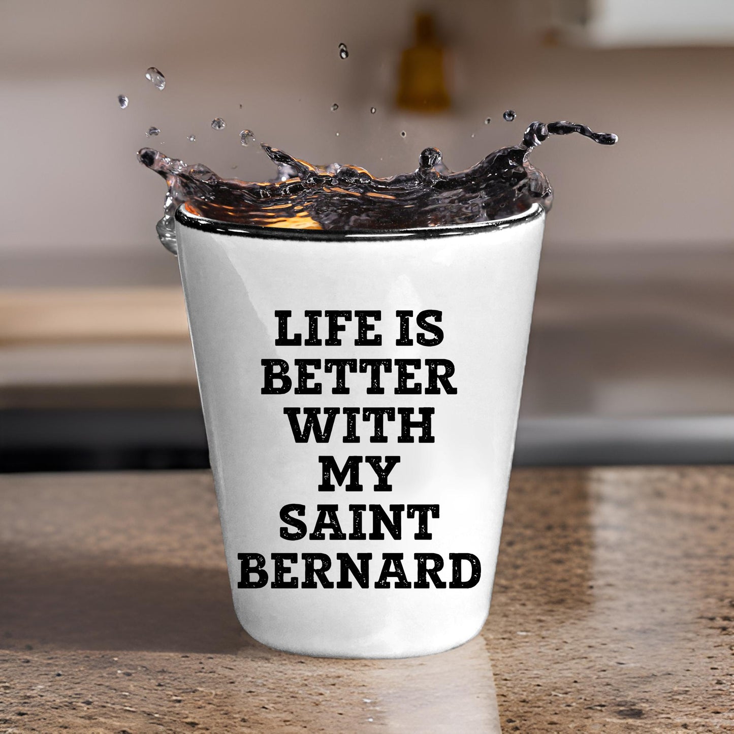 Life Is Better With My Saint Bernard Gift for Mom on Mother's Day Shot Glass - Mallard Moon Gift Shop