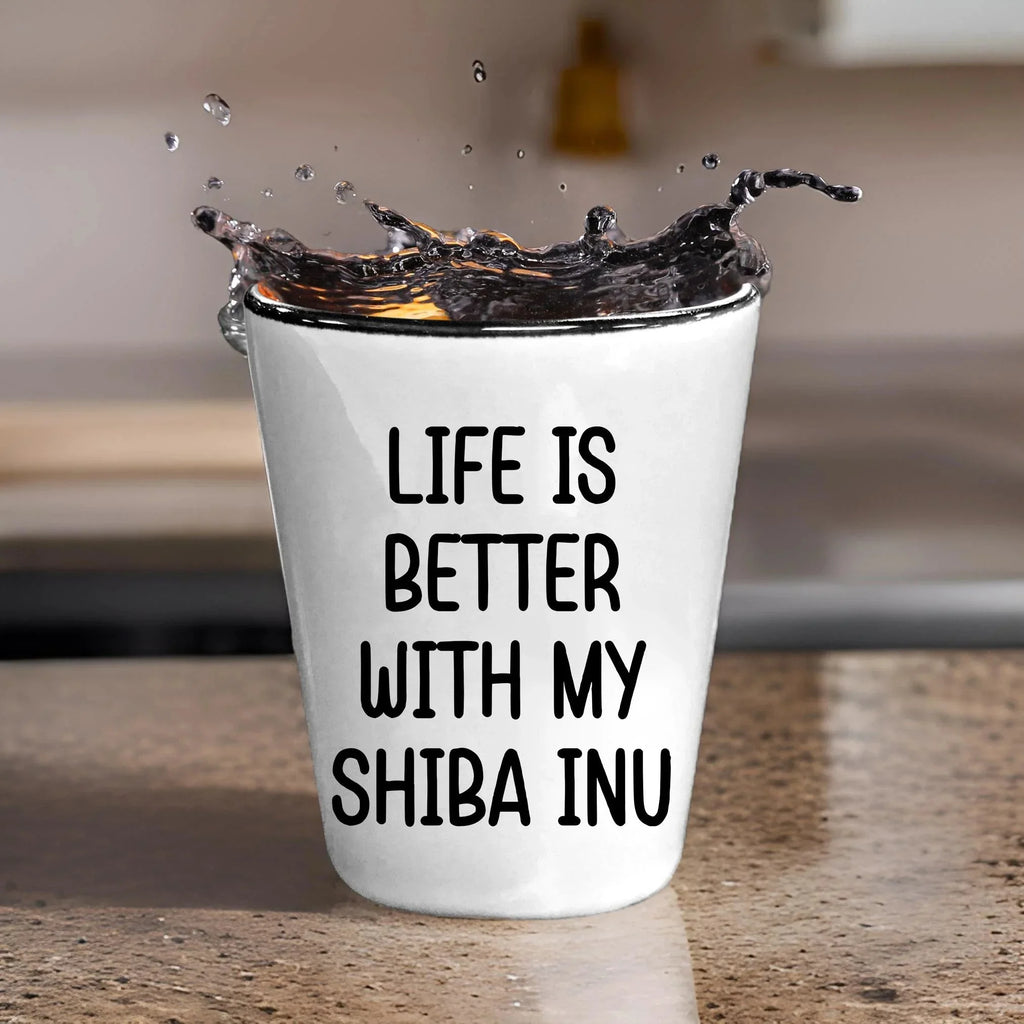 Shiba Inu Dog Shot Glass - Life is Better with My Shiba Inu Mom's Day Gift, Funny Quote, White Ceramic, 1.5oz, Microwave and Dishwasher Safe, Gifts from Family, Gifts for Shiba Inu Dog Lovers