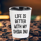 Shiba Inu Dog Shot Glass - Life is Better with My Shiba Inu Mom's Day Gift, Funny Quote, White Ceramic, 1.5oz, Microwave and Dishwasher Safe, Gifts from Family, Gifts for Shiba Inu Dog Lovers