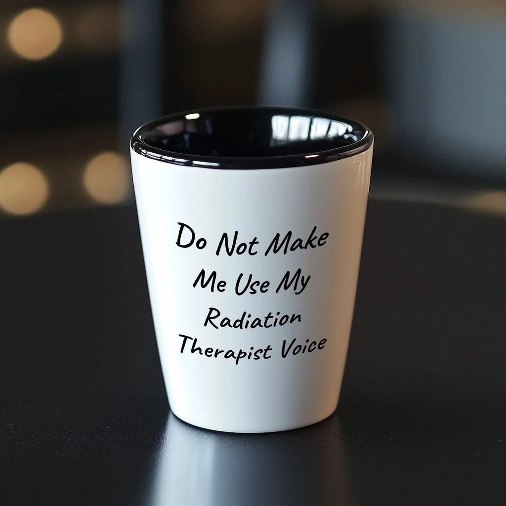 Radiation Therapist Gifts, Do Not Make Me Use My Radiation Therapist Voice, Birthday, Christmas, Coworker Gifts