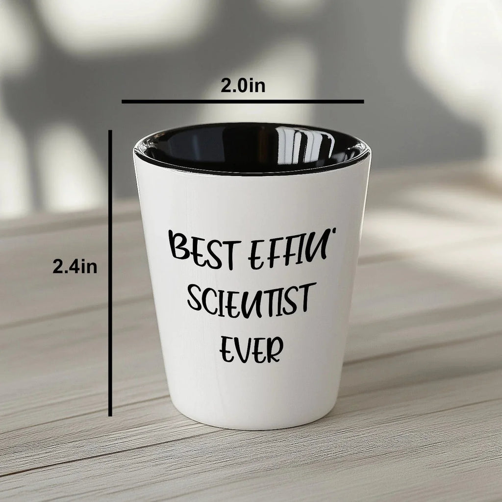 Best Effin' Scientist Ever Scientist Shot Glass Gifts for Mother's Day, Funny White Ceramic 1.5oz Microwave Dishwasher Safe