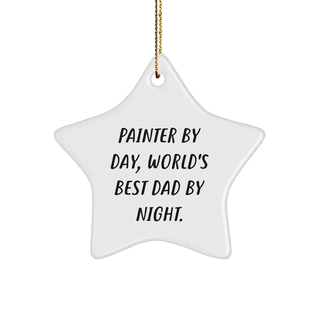 Painter By Day, World's Best Dad By Night Star Ornament Gifts for Christmas