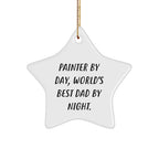 Painter By Day, World's Best Dad By Night Star Ornament Gifts for Christmas