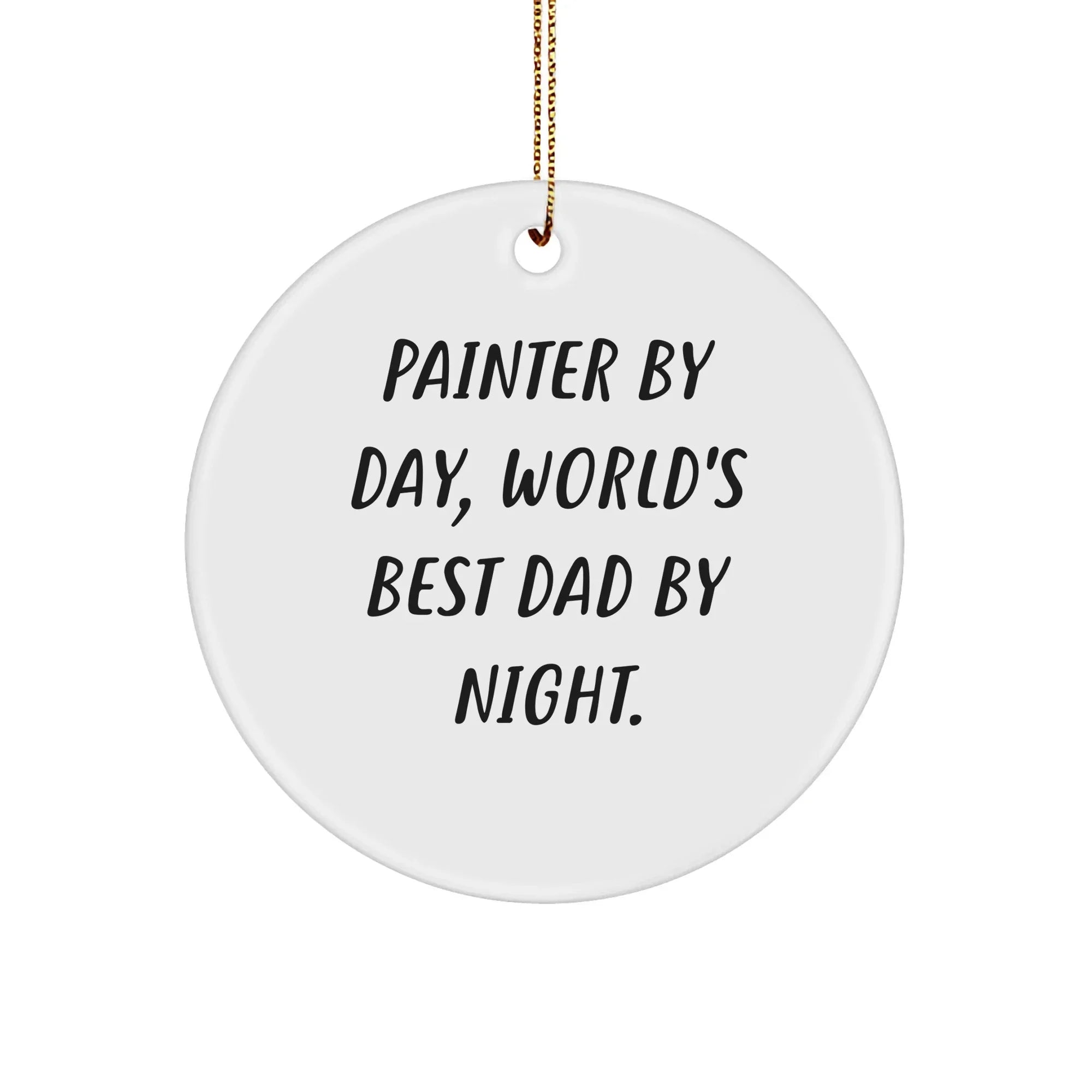 Painter Gifts from Men, Funny Circle Ornament for Christmas Unique Gifts