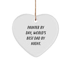 Painter Gifts from Men - Funny Heart Ornament for World's Best Dad By Night - Christmas Unique Gifts