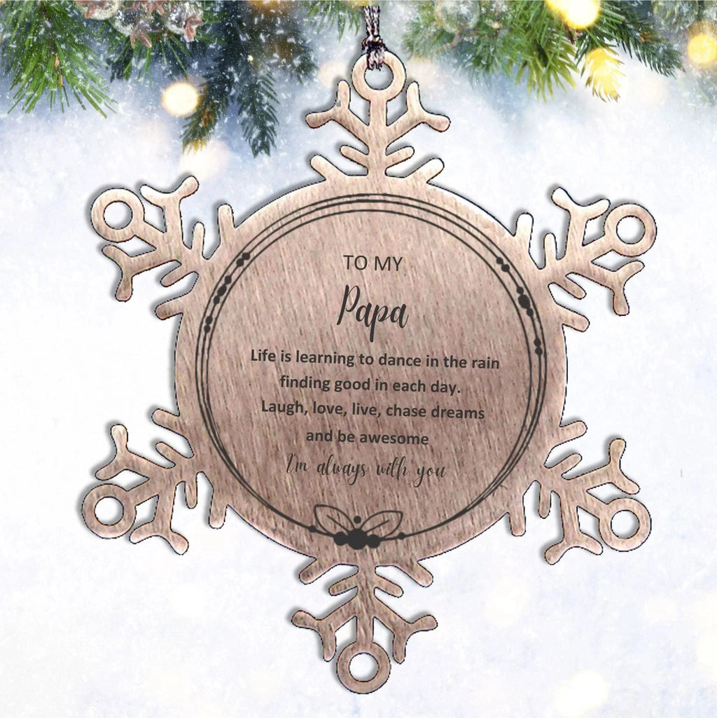 Papa Snowflake Ornament, Motivational Birthday Christmas Gifts - Life is learning to dance in the rain