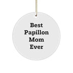 Papillon Dog Circle Ornament Best Papillon Mom Ever Gifts for Christmas