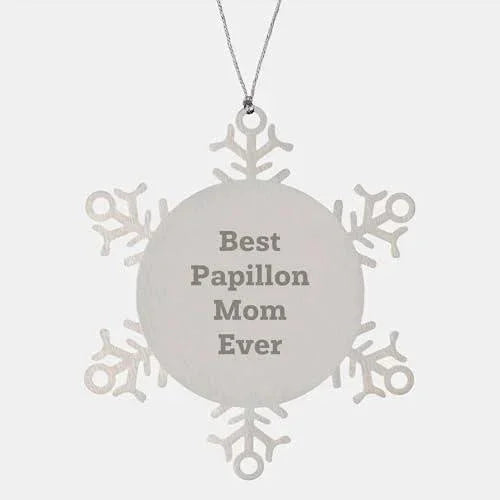 Papillon Dog Lovers Best Papillon Mom Ever Shatterproof Snowflake Ornament Gifts for Papillon Mom Christmas Memorable Presents from Mom to Daughter