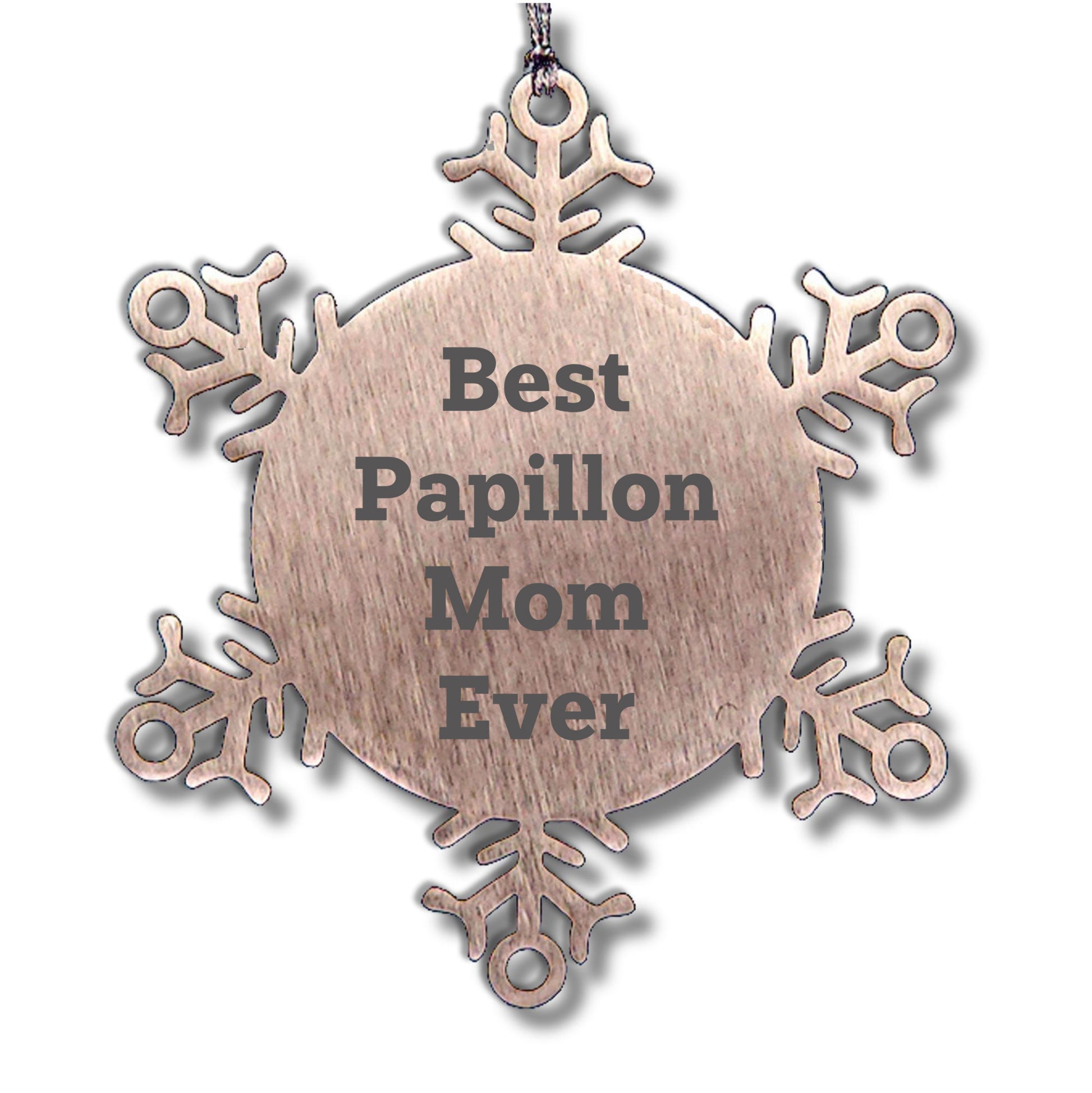 Papillon Dog Lovers Best Papillon Mom Ever Shatterproof Snowflake Ornament Gifts for Papillon Mom Christmas Memorable Presents from Mom to Daughter