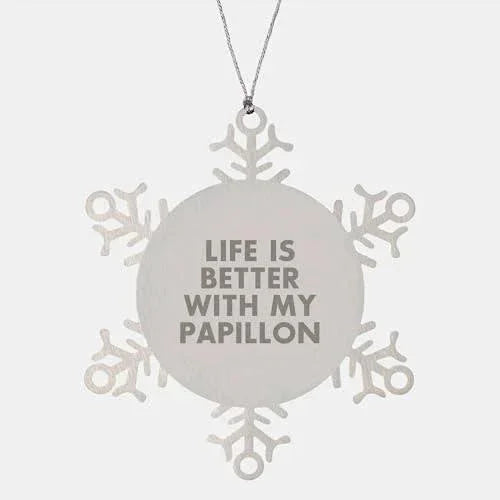 Papillon Dog Lovers Delight Papillon Dog Sweet Gifts for Papillon Dog Owners Life is Better with My Papillon Snowflake Ornament for Christmas