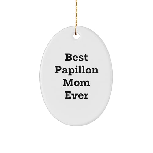 Papillon Dog Lover's Joyful Oval Ornament, Gifts from Best Papillon Mom Ever, Oval Ornament with Inspirational Quote, Perfect Christmas Unique Gift for Papillon Dog Enthusiasts, Friends, and Family