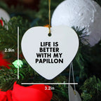 Papillon Dog Lovers Rejoice, Gift Ideas for Christmas, Inspirational Quote Star Ornament, 'Life is Better with My Papillon', Unique Papillon Dog Gifts