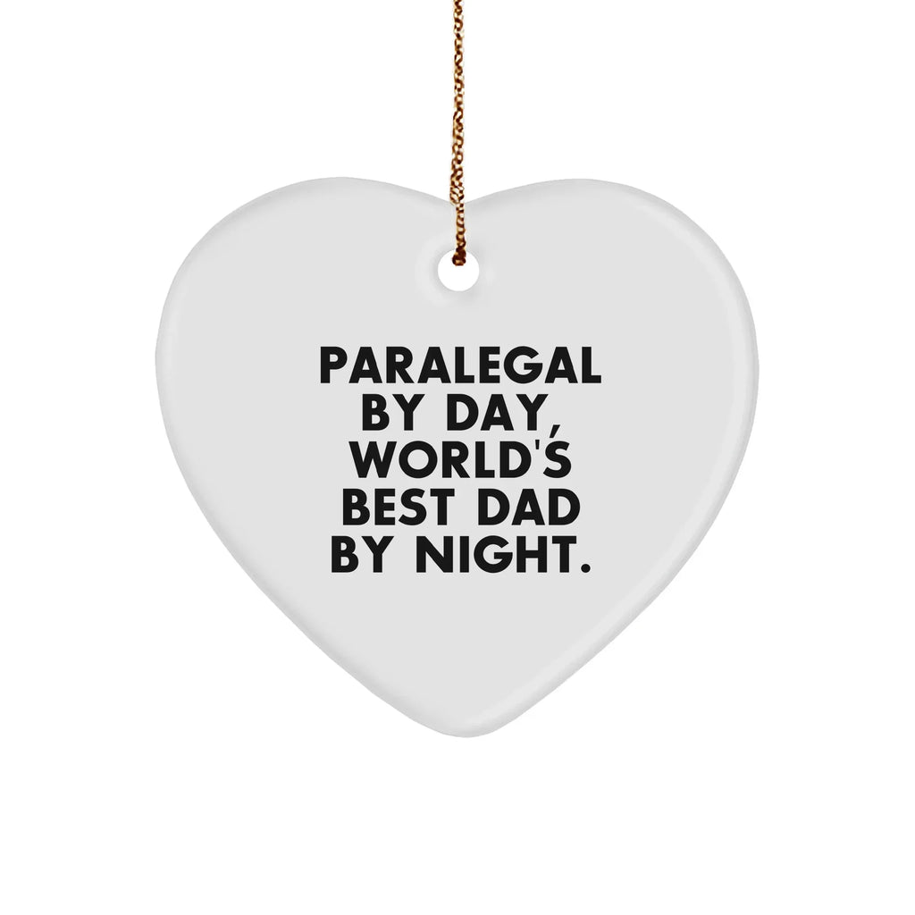 Paralegal By Day, World's Best Dad By Night., Funny Heart Ornament, Christmas Unique Gifts