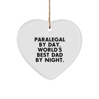 Paralegal By Day, World's Best Dad By Night., Funny Heart Ornament, Christmas Unique Gifts