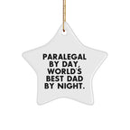 Paralegal Star Ornament, Funny Quote Gifts from Men to Paralegal By Day, World's Best Dad By Night, Christmas Unique Gifts for Family