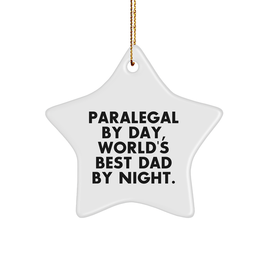 Paralegal Star Ornament, Funny Quote Gifts from Men to Paralegal By Day, World's Best Dad By Night, Christmas Unique Gifts for Family