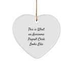 Payroll Clerk Gifts from Friends, Heart Ornament with 'This Is What An Awesome Payroll Clerk Looks Like' Quote, Christmas Unique Gifts