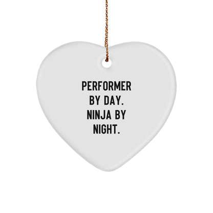 Performer Gifts from Friends, Christmas Unique Performer Heart Ornament, 'Performer By Day. Ninja By Night.'