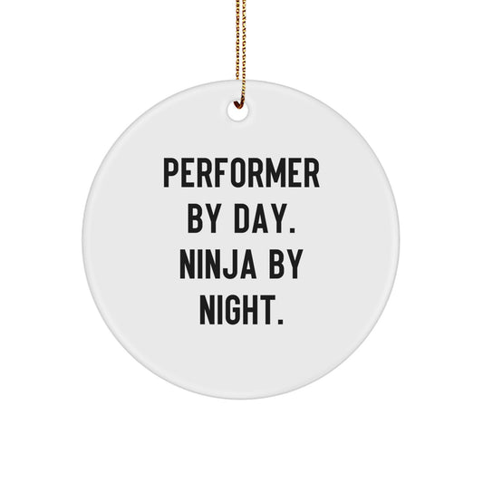 Performer Gifts from Men - Funny Circle Ornament for Friends, Coworkers, Family - 'Performer By Day. Ninja By Night.' - Christmas Unique Gifts - Image 1