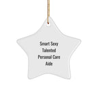 Personal Care Aide Christmas Star Ornament Smart Sexy Talented Personal Care Aide