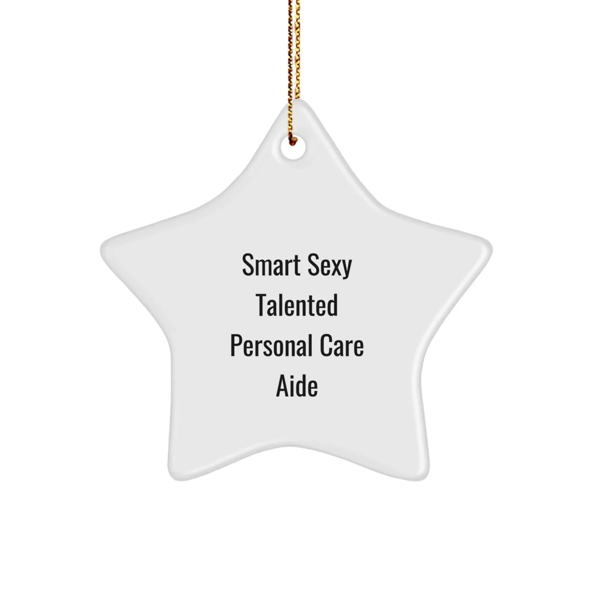 Personal Care Aide Christmas Star Ornament Smart Sexy Talented Personal Care Aide