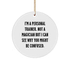 Personal Trainer Gifts from Men, Funny Quotes Circle Ornament for Friends, Coworkers, Family, Unique Christmas Unique Gifts for Personal Trainers