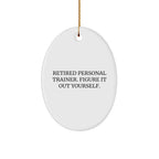Personal Trainer Oval Ornament, Funny Quote Gifts for Men, Christmas Unique Gifts from Family
