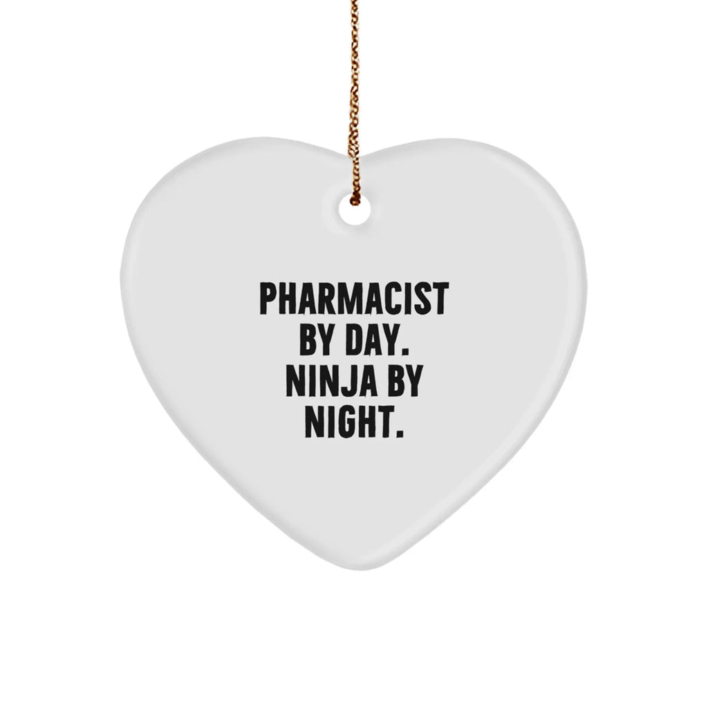 Pharmacist Gifts by Day, Ninja by Night Funny Heart Ornament, Gifts from Friends for Christmas