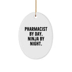 Pharmacist Gifts for Her - Oval Ornament, 'Pharmacist By Day. Ninja By Night.' Quote, White, 3.25'' tall - Gifts from Friends for Her, Gifts for Pharmacist Women