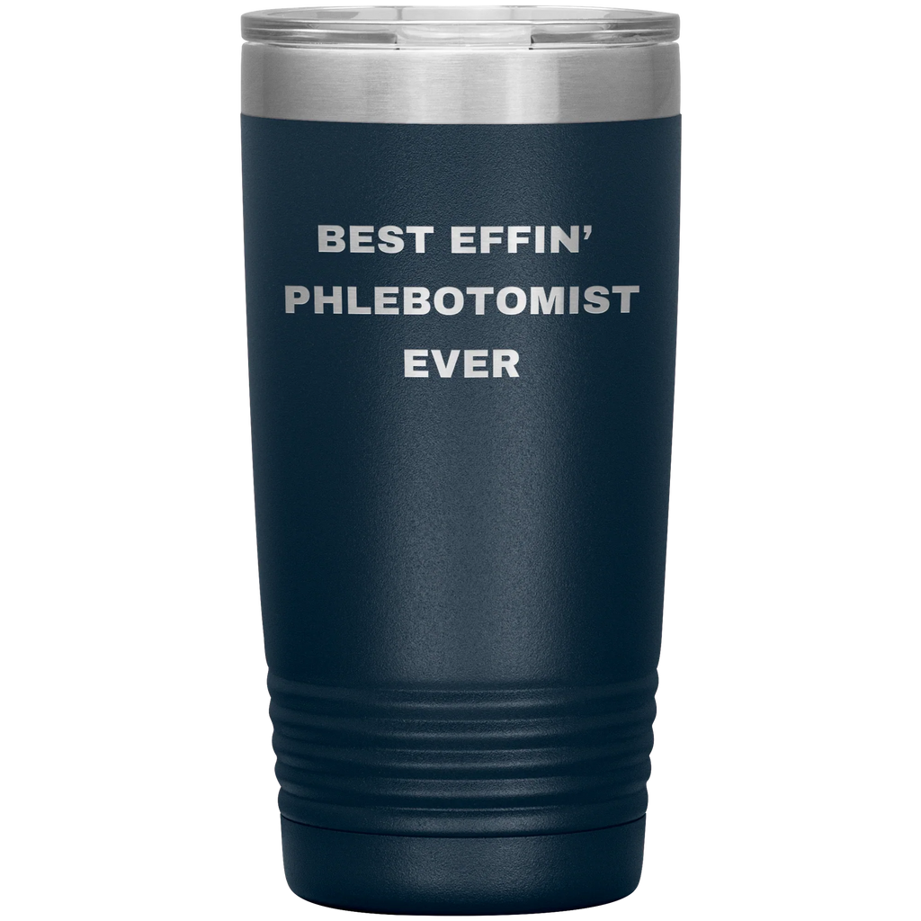 Phlebotomist Stainless Steel Polar 20 oz Travel Mug - Best Effin’ Phlebotomist Ever Gift for Lab Techs, Nurses